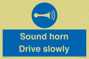 Sound horn Drive slowly
